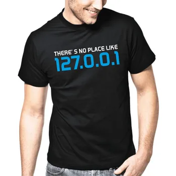 חולצות Homme אנשים חדשים עם שרוולים קצרים חולצת אין מקום כמו 127.0.0.1 חנון גיימר חנון רזה חולצה הדפסה דיגיטלית